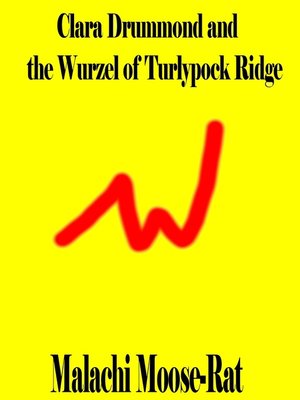cover image of Clara Drummond and the Wurzel of Turlypock Ridge